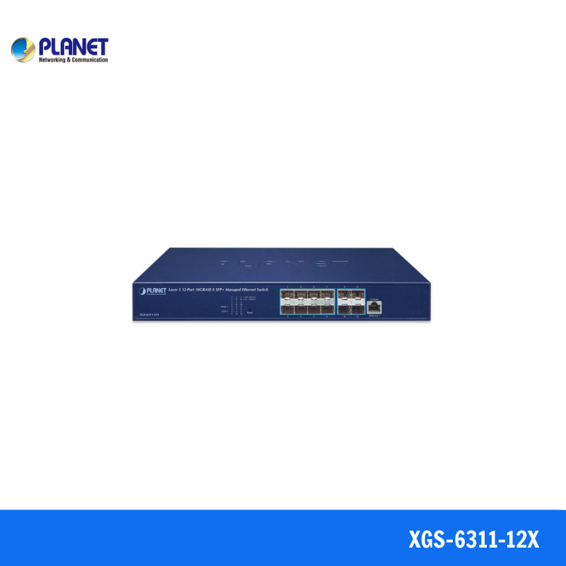 PLANET XGS-6311-12X PLANET XGS-6311-12X